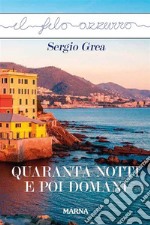 Quaranta notti e poi domani. E-book. Formato Mobipocket