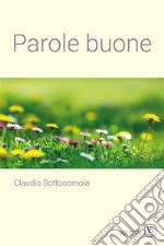 Parole buone. E-book. Formato Mobipocket ebook