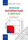 Intrigue mathématique à Buffalo. E-book. Formato Mobipocket ebook di Gaetano Callocchia