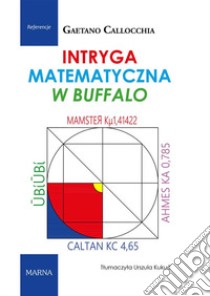 Intryga matematyczna w Buffalo. E-book. Formato EPUB ebook di Gaetano Callocchia