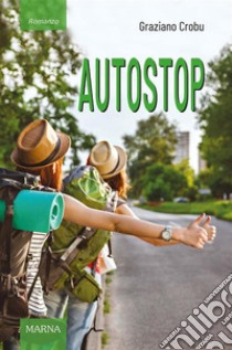 Autostop. E-book. Formato EPUB ebook di Graziano Crobu