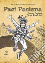 Pacì PacianaVincenzo Pacchiana, l'ultimo dei valleriani. E-book. Formato EPUB