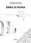 Erba di Roma. E-book. Formato EPUB ebook di Alberto Bosis