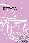 Effatà. E-book. Formato EPUB ebook di Claudio Sottocornola
