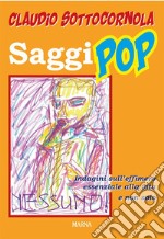 Saggi popIndagini sull&apos;effimero essenziale alla vita e non solo. E-book. Formato EPUB ebook