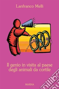 Il genio in visita al paese degli animali da cortile. E-book. Formato EPUB ebook