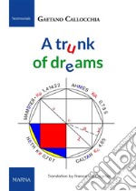 A trunk of dreams. E-book. Formato EPUB ebook