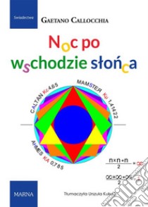 Noc po wschodzie slonca. E-book. Formato EPUB ebook di Gaetano Callocchia