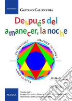 Despue´s del amanecer, la noche. E-book. Formato EPUB ebook