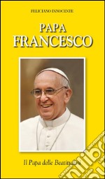 Papa FrancescoIl Papa delle Beatitudini. E-book. Formato EPUB