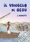 Il Vangelo Di Gesù a fumetti. E-book. Formato EPUB ebook