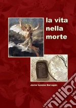 La vita nella morte. E-book. Formato EPUB ebook