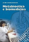 Metabioetica e biomedicinaSintesi di principi e applicazioni. E-book. Formato Mobipocket ebook di Cardinale Javier Lozano Barragán