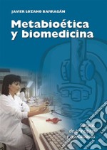 Metabioética y biomedicinaSíntesis de principios y aplicaciones. E-book. Formato EPUB ebook