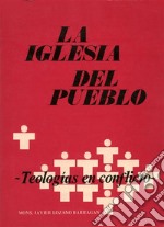 La Iglesia del pueblo: teologías en conflicto. E-book. Formato PDF ebook