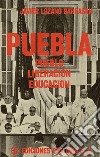 PueblaPueblo – Liberación - Educación. E-book. Formato PDF ebook di Javier Lozano Barragán