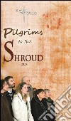 Pilgrims to the shroud. E-book. Formato PDF ebook