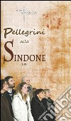Pellegrini alla Sindone 2015. E-book. Formato PDF ebook