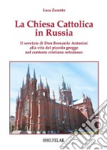 La Chiesa Cattolica in Russia. E-book. Formato Mobipocket ebook