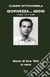 Giovinezza... addioDiario di fine '900 in versi. E-book. Formato EPUB ebook