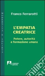 L'empatia creatrice. E-book. Formato EPUB ebook