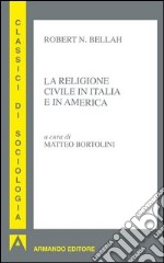 La religione civile in Italia e in America. E-book. Formato EPUB ebook