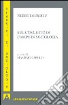 Sul concetto di campo in sociologia. E-book. Formato EPUB ebook di Pierre Bourdieu