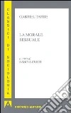 La morale sessuale. E-book. Formato EPUB ebook di Gabriel Tarde