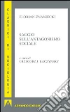 Saggio sull'antagonismo sociale. E-book. Formato EPUB ebook di Florian Znaniecki