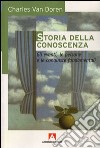 Storia della conoscenza. Gli eventi, le persone e le conquiste fondamentali. E-book. Formato EPUB ebook