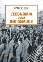 L'Economia degli indignados. E-book. Formato EPUB ebook