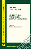L'influenza personale in comunicazione. E-book. Formato EPUB ebook di Elihu Katz