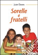 Sorelle e fratelli. E-book. Formato EPUB ebook