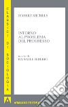 Intorno al problema del progresso. E-book. Formato EPUB ebook