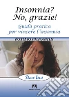 Insonnia? No grazie. E-book. Formato EPUB ebook