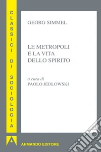 Le metropoli e la vita dello spirito. E-book. Formato EPUB ebook