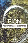 Apprendere dall'esperienza. E-book. Formato EPUB ebook di Wilfred Bion