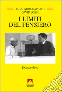 I limiti del pensiero. Discussioni. E-book. Formato EPUB ebook di Jiddu Krishnamurti