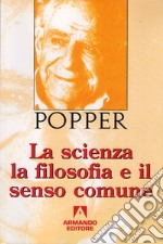 La scienza la filosofia e il senso comune. E-book. Formato EPUB ebook