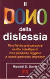 Il dono della dislessia. Perché alcune persone molto intelligenti non possono leggere e come possono imparare. E-book. Formato EPUB ebook