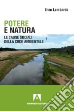 Potere e natura. Le cause sociali della crisi ambientale. E-book. Formato EPUB ebook