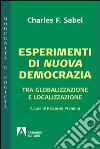 Esperimenti di nuova democrazia. Tra globalizzazione e localizzazione. E-book. Formato EPUB ebook