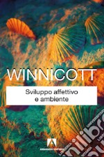 Sviluppo affettivo e ambiente. E-book. Formato EPUB ebook