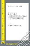 Il rischio delle assicurazioni contro i pericoli. E-book. Formato EPUB ebook di Niklas Luhmann