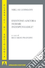 Esistono ancora norme indispensabili?. E-book. Formato EPUB ebook