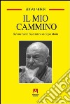 Il mio cammino. Djénane Kareh Tager intervista Edgar Morin. E-book. Formato EPUB ebook