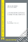 Lavoro emozionale e struttura sociale. E-book. Formato EPUB ebook