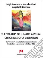 The death of lunatic asylum. E-book. Formato EPUB ebook