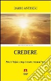 Credere. Perché la fede non può essere messa all'asta. E-book. Formato PDF ebook