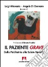 Il paziente grave. Dalla psichiatria alla salute mentale. E-book. Formato PDF ebook